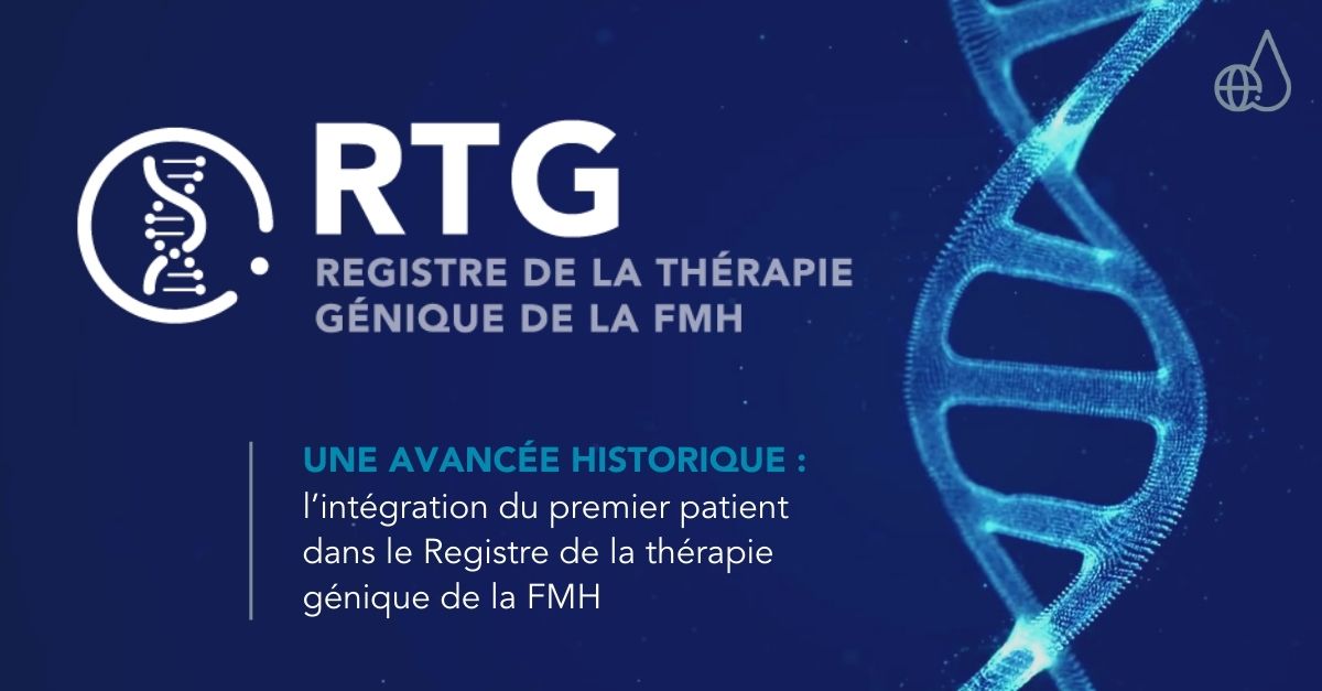 Une avancée historique : l’intégration du premier patient dans le Registre de la thérapie génique de la FMH