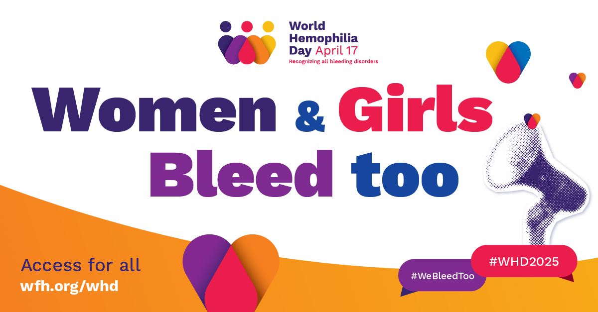 World Hemophilia Day. This year’s theme is “Access for all: Women and girls bleed too”.