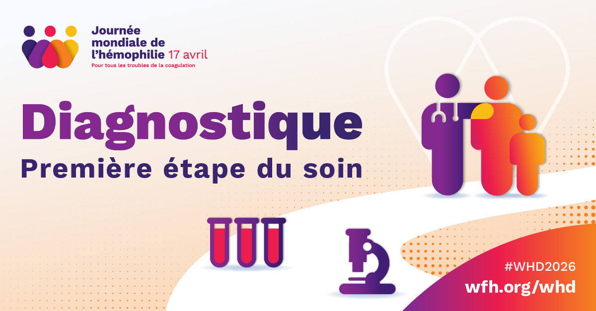 Journée mondiale de l’hémophilie 2026 : Le thème de cette année est « Diagnostique Première étape du soin »
