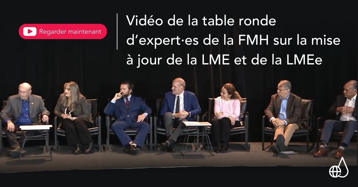 Vidéo de la table ronde d’expert·es de la FMH sur la mise à jour de la LME et de la LMEe