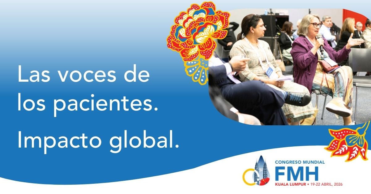 Las voces de los pacientes. Impacto global. El Congreso Mundial 2026 de la FMH