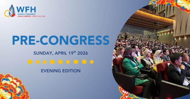 Welcome to the Pre-Congress of the WFH 2026 World Congress in Kuala Lumpur, Malaysia.Evening