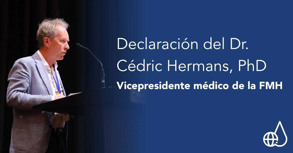 Cédric Hermans, nuevo vicepresidente médico de la FMH, hace un llamado a la movilización mundial en servicio de las personas con trastornos de la coagulación