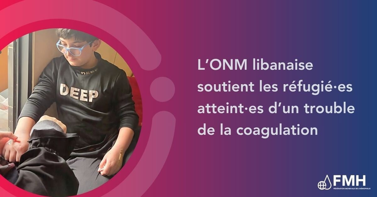 L’ONM libanaise soutient les réfugié·es atteint·es d’un trouble de la coagulation