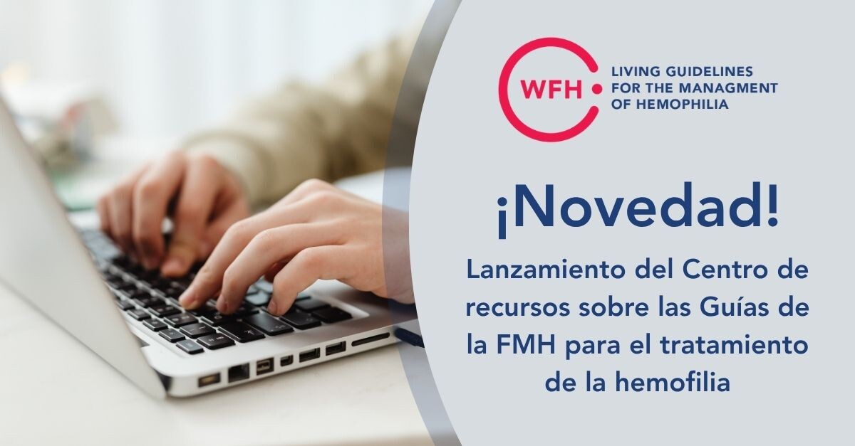¡Novedad! Lanzamiento del Centro de recursos sobre las Guías de la FMH para el tratamiento de la hemofilia